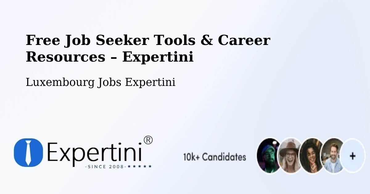Free Job Seeker Tools & Career Resources – Bettborn - Bettborn, Luxembourg Jobs Expertini
