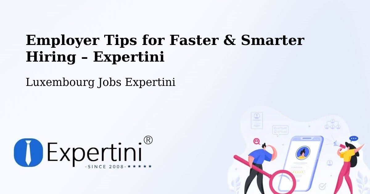 Employer Tips for Hiring & Recruitment – Bettborn - Bettborn, Luxembourg Jobs Expertini