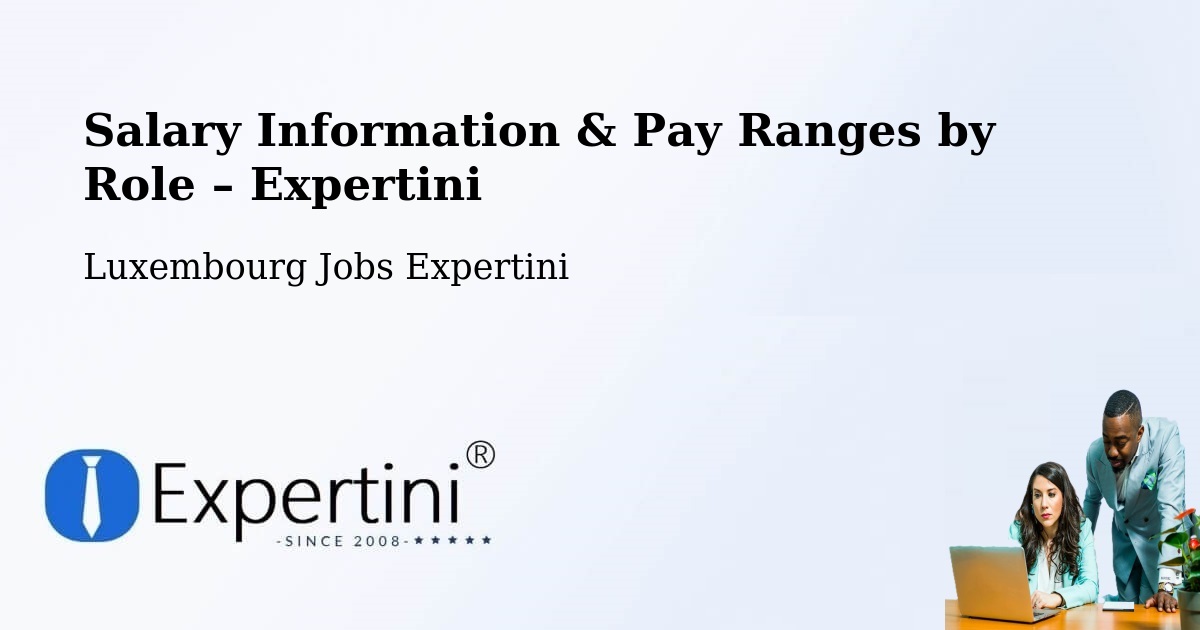 Salary Information & Pay Ranges – Bettborn - Bettborn, Luxembourg Jobs Expertini